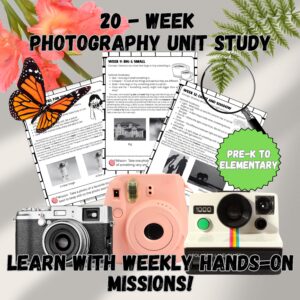 20-Week Photography Unit Study for Kids | Homeschool Photography Curriculum | Elementary Art & Camera Lessons (Ages 5–10)